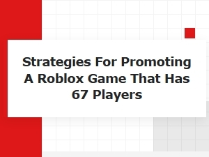 How to Promote a Small Roblox Game